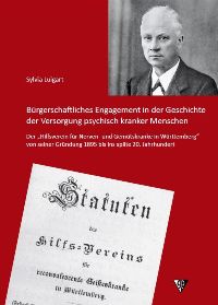 Sylvia Luigart: Bürgerschaftliches Engagement in der Geschichte der Versorgung psychisch kranker Menschen